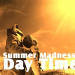 Summer Madness: Day Time