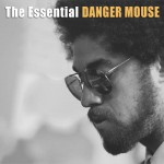 The Essential Danger Mouse – Mixtape by Guyha
