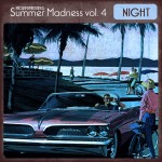 Summer Madness vol.4 – Night Time